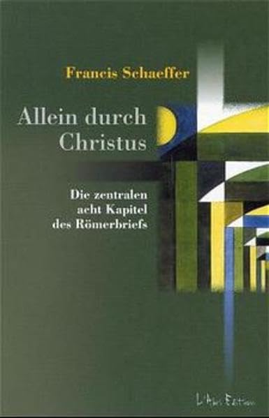 Allein durch Christus: Die zentralen acht Kapitel des Römerbriefs Politics & History
