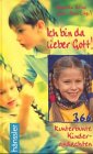 Ich bin da, lieber Gott!: 366 kunterbunte Kinderandachten Books