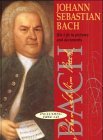 Johann Sebastian Bach: His Life in pictures and documents Personalities