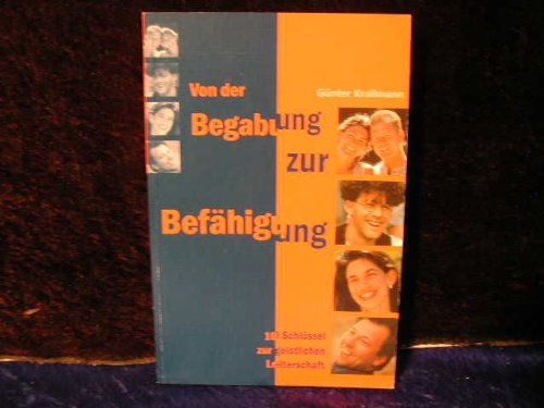 Von der Begabung zur Befähigung: 10 Schlüssel zur geistlichen Leiterschaft Religion & Esotericism