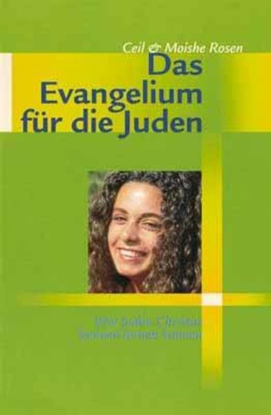 Das Evangelium für die Juden: Wie Juden Christus kennen lernen können Religion & Esotericism