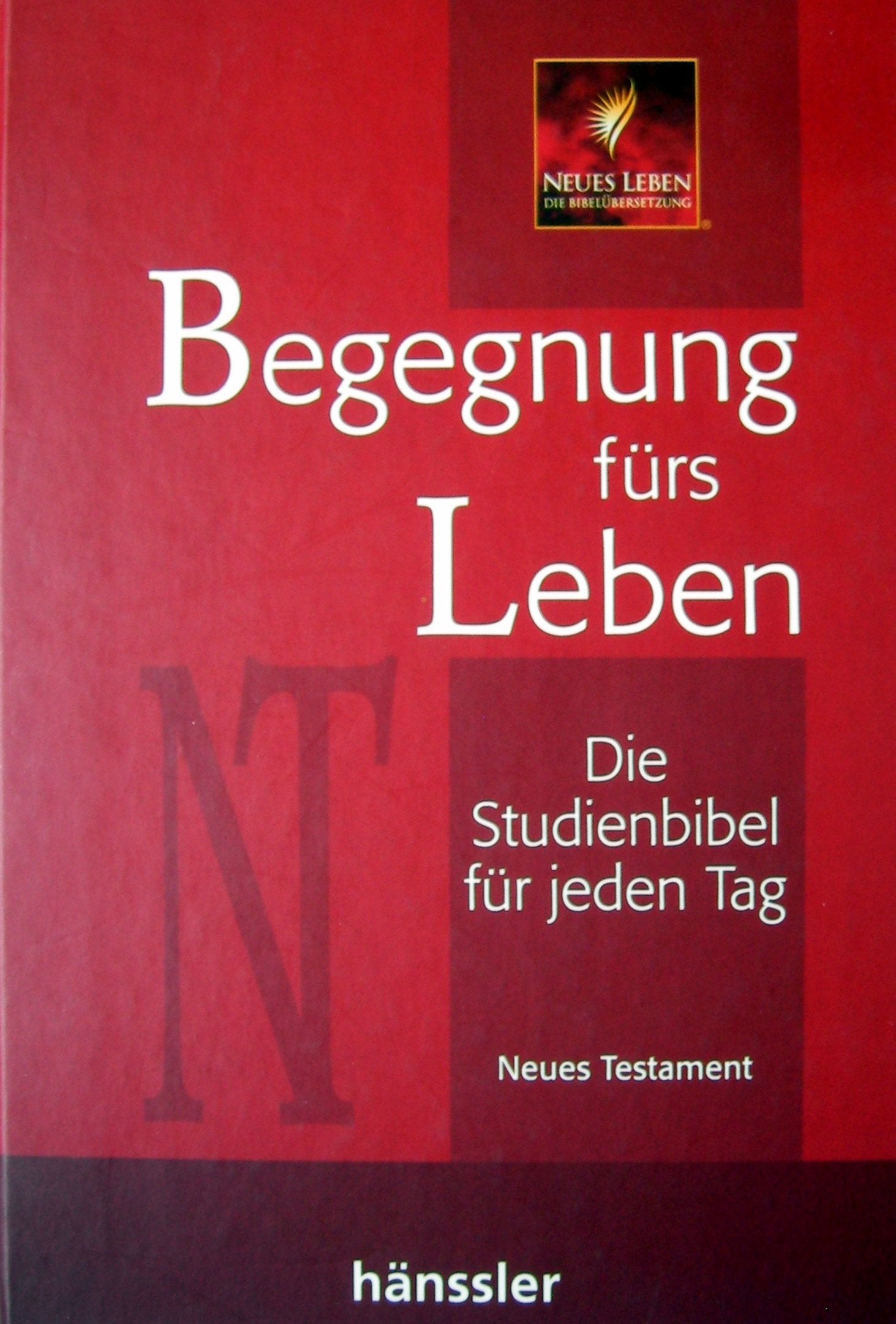 Begegnung fürs Leben: Die Studienbibel für jeden Tag - Neues Testament Religion & Esotericism