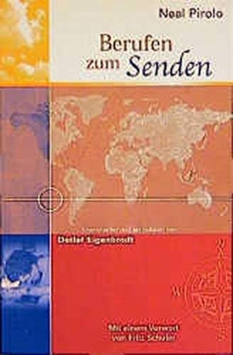 Berufen zum Senden: Praktische Tipps für verantwortungsvolle Christen. Überarb. u. akt. v. Detlef Eigenbrodt. Mit e. Vorw. v. Fritz Schuler Religion & Esotericism