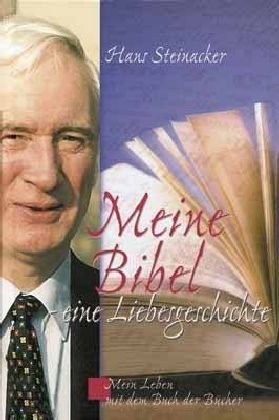 Meine Bibel - eine Liebesgeschichte: Mein Leben mit dem Buch der Bücher Contemporary literature