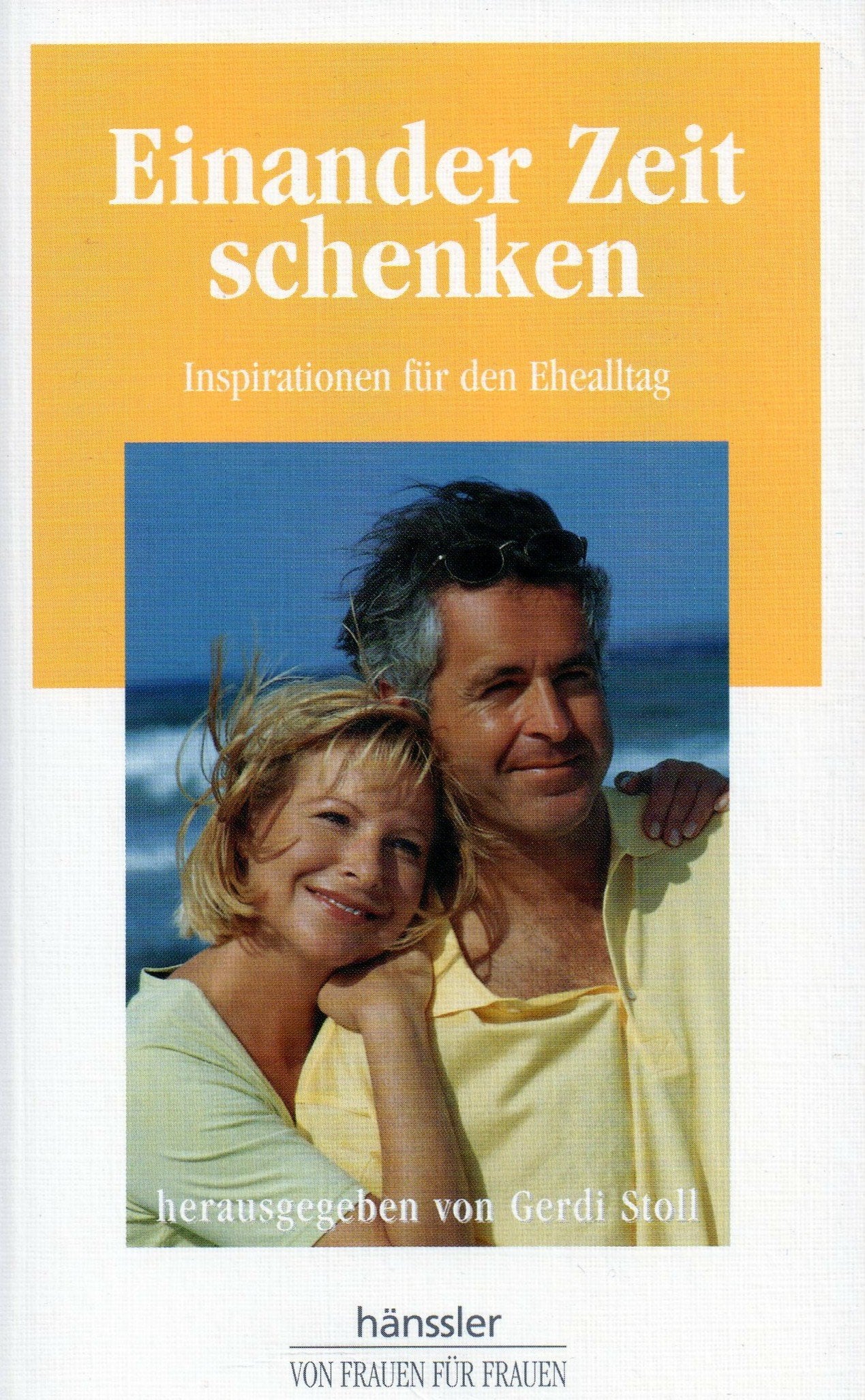 Einander Zeit schenken: Inspirationen für den Ehealltag Religion & Esotericism