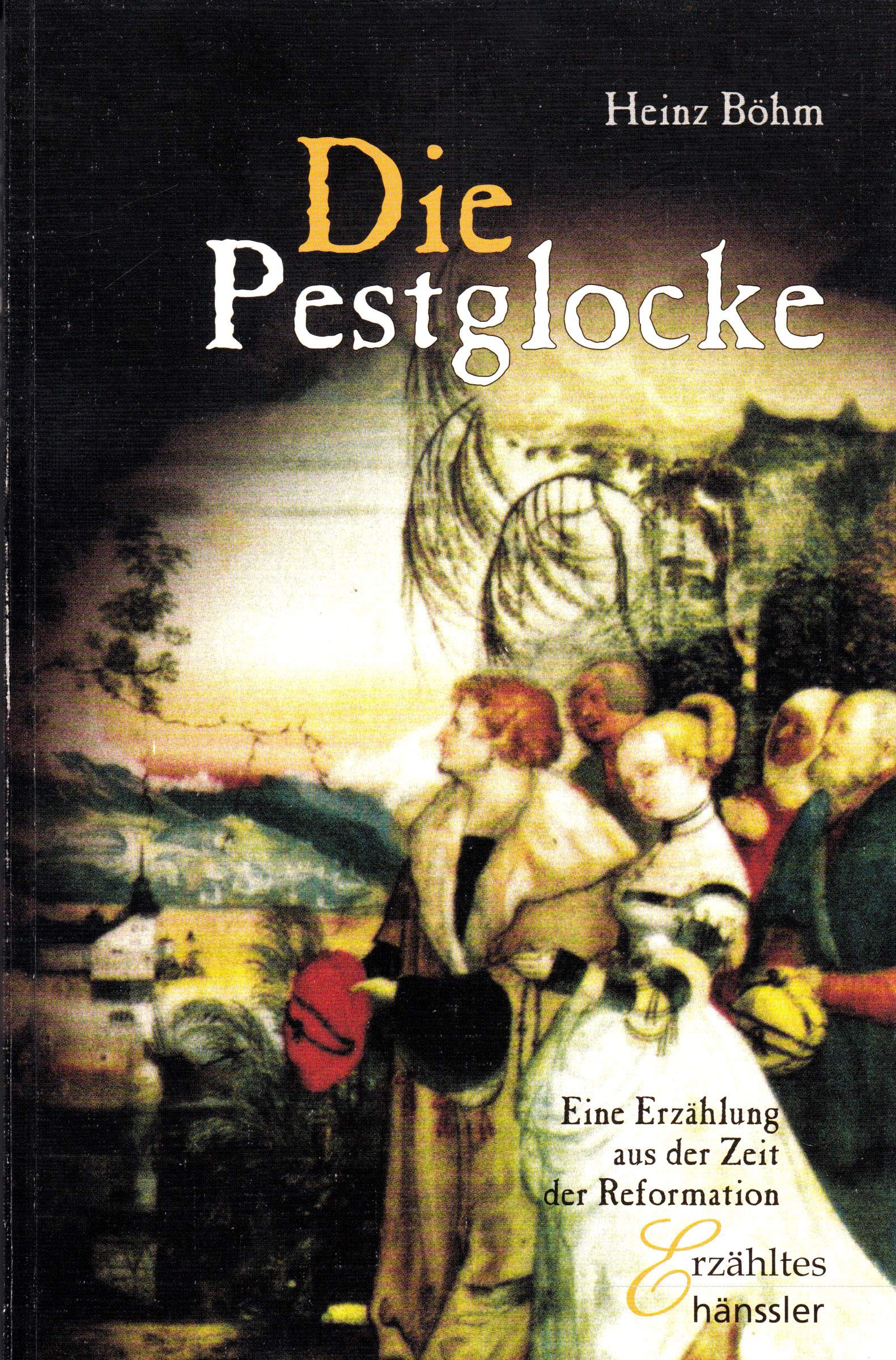 Die Pestglocke: Eine Erzählung aus der Zeit der Reformation Books