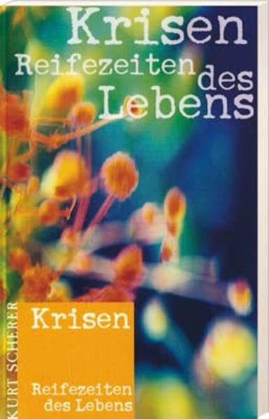 Krisen - Reifezeiten des Lebens Lifestyle