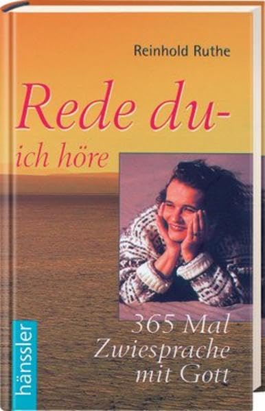 Rede du - ich höre: 365 Mal Zwiesprache mit Gott Religion & Esotericism