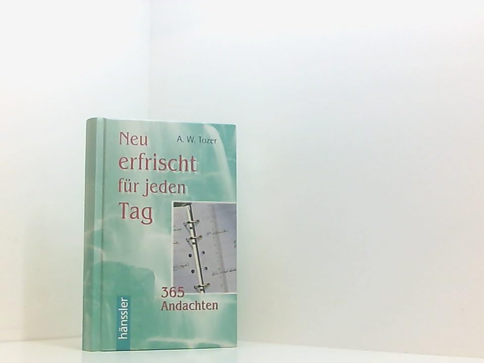 Neu erfrischt für jeden Tag: 365 Andachten Religion & Esotericism