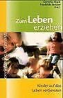 Zum Leben erziehen: Kinder auf das Leben vorbereiten Parents & Children
