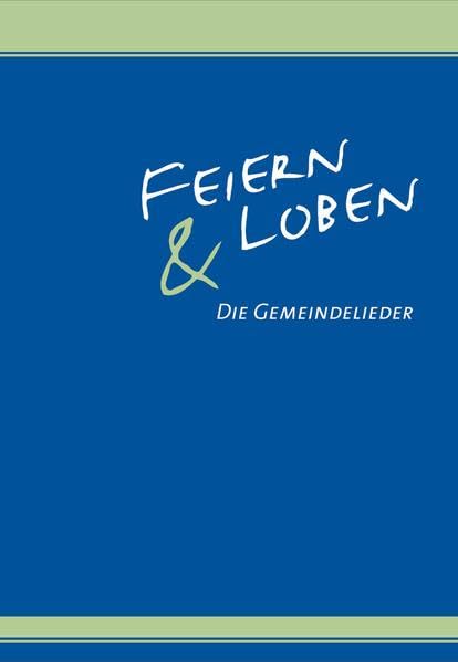 Feiern und Loben: Die Gemeindelieder Sheet Music