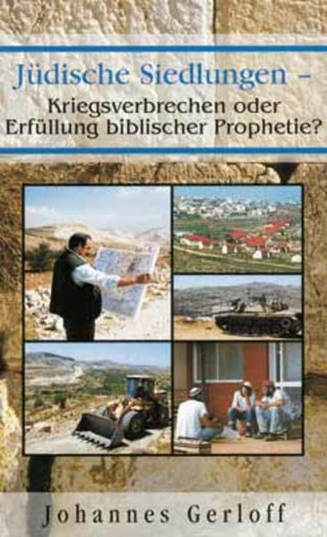 Jüdische Siedlungen: Kriegsverbrechen oder Erfüllung biblischer Prophetie? Politics & History