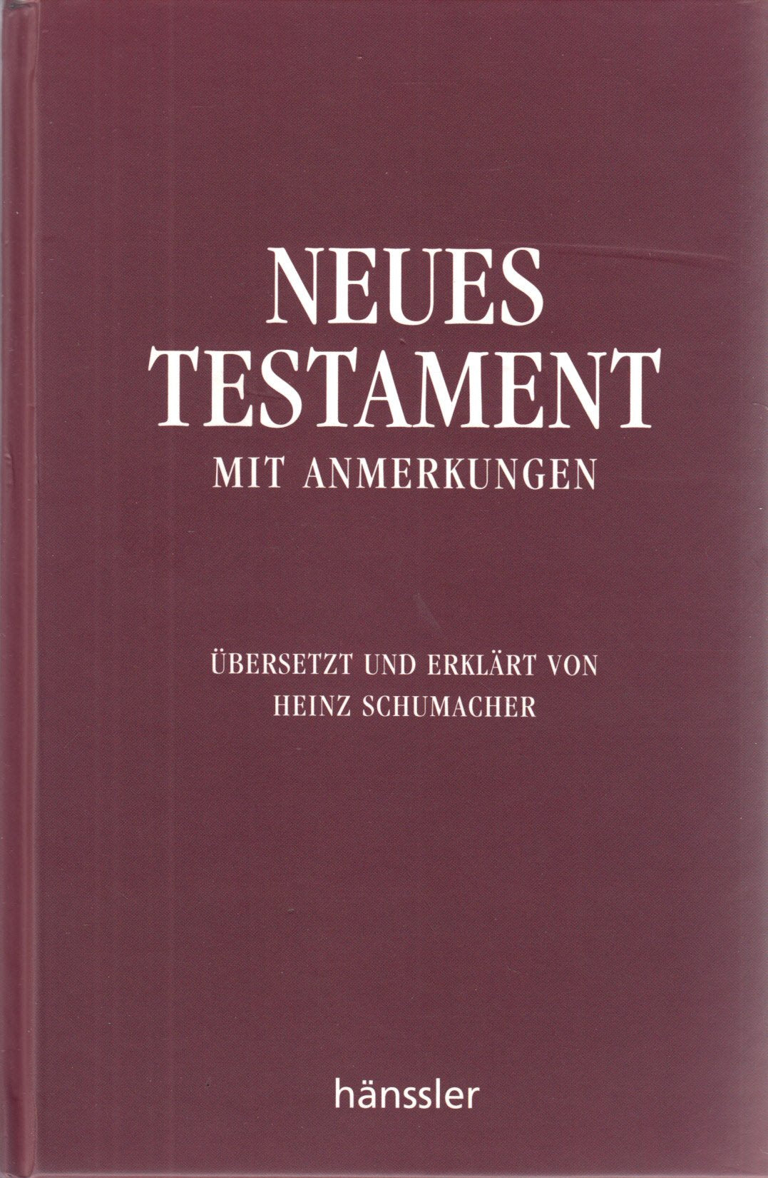 Neues Testament mit Anmerkungen: Übersetzt und erklärt Religion & Esotericism
