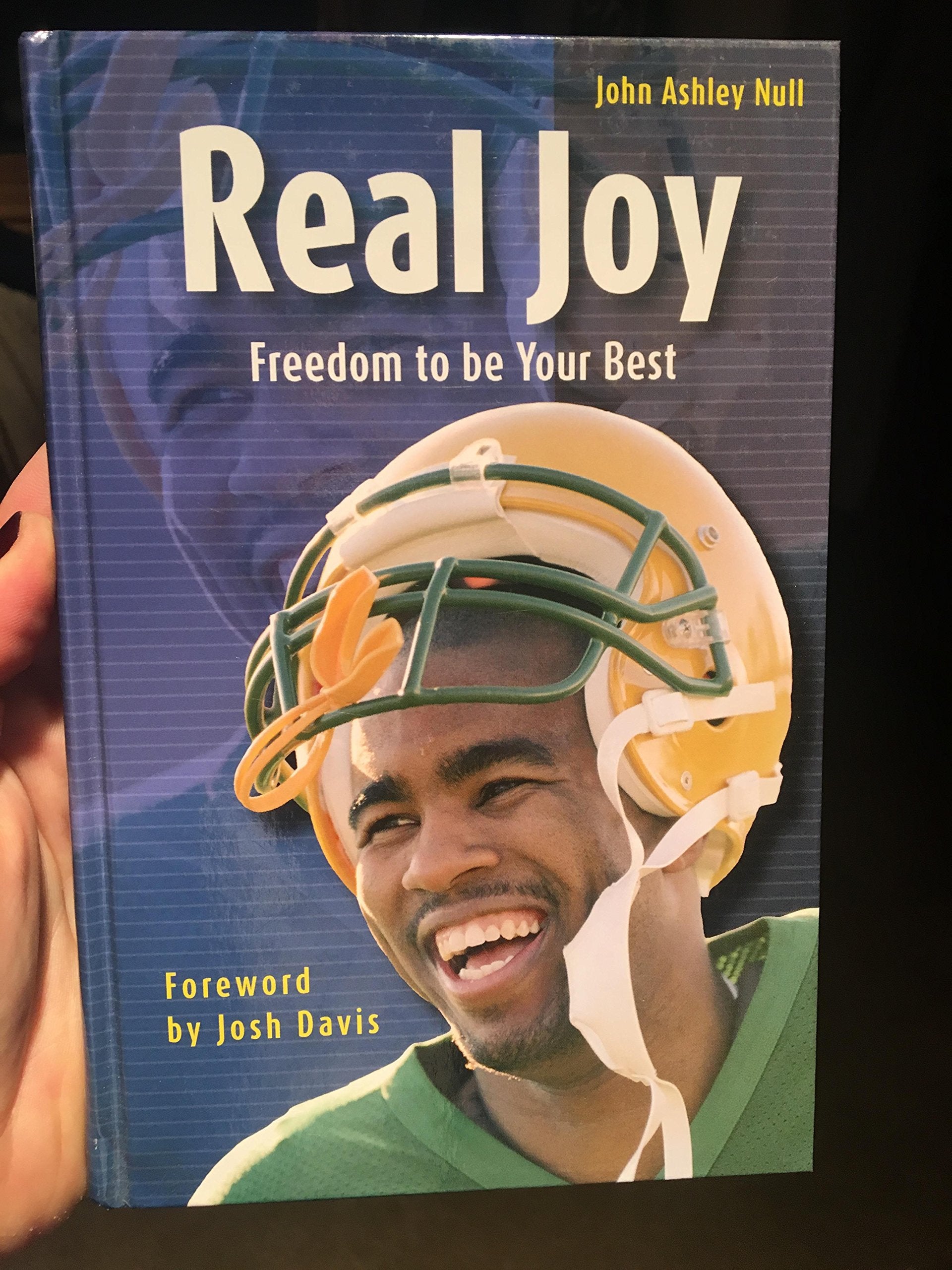 Real Joy: Freedom to be Your Best - Foreword by Josh Davis Religion & Esotericism
