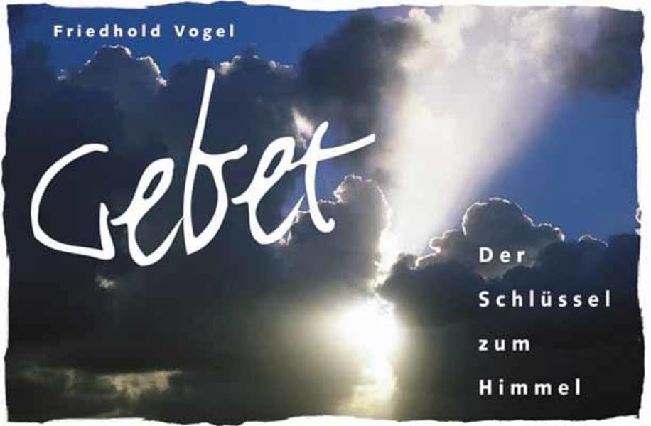 Gebet. Der Schlüssel zum Himmel - Aufstellbüchlein Religion & Esotericism