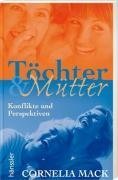 Töchter & Mütter: Konflikte und Perspektiven Books