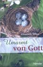 Umarmt von Gott Second hand books on Religion & Esotericism
