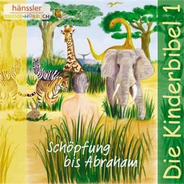 Die Kinderbibel 1: Schöpfung bis Abraham Non-fiction