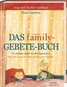 Das family-Gebete-Buch: Die schönsten Gebete für alle Gelegenheiten Religion & Esotericism