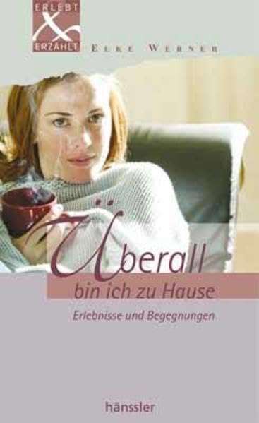 Überall bin ich zu Hause: Erlebnisse und Begegnungen Essays & Short Stories