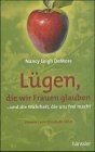 Lügen, die wir Frauen glauben: ... und die Wahrheit, die uns frei macht Religion & Esotericism