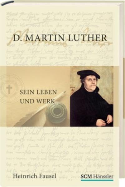 D. Martin Luther: Sein Leben und Werk Memories
