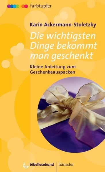Die wichtigsten Dinge bekommt man geschenkt: Kleine Anleitung zum Geschenkeauspacken Self-help