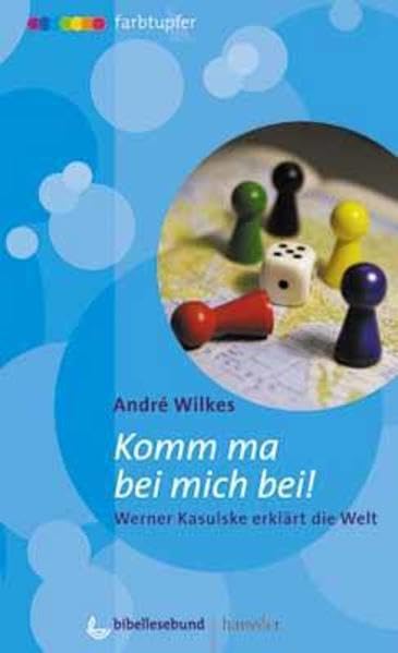 Komm ma bei mich bei!: Werner Kasulske erklärt die Welt Religion & Esotericism