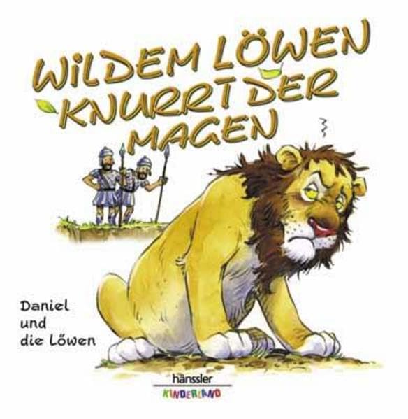 Wildem Löwen knurrt der Magen: Daniel und die Löwen Non-fiction