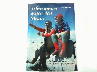 Schwimmen gegen den Strom: Ein Leben zwischen Wiederstand und Anpassung Memories