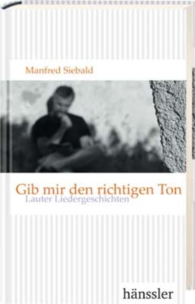 Gib mir den richtigen Ton. Lauter Liedergeschichten Personalities