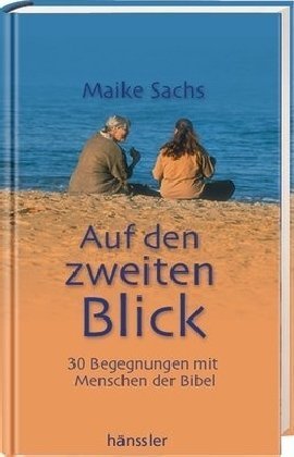 Auf den zweiten Blick: Begegnungen mit Menschen der Bibel Religion & Esotericism