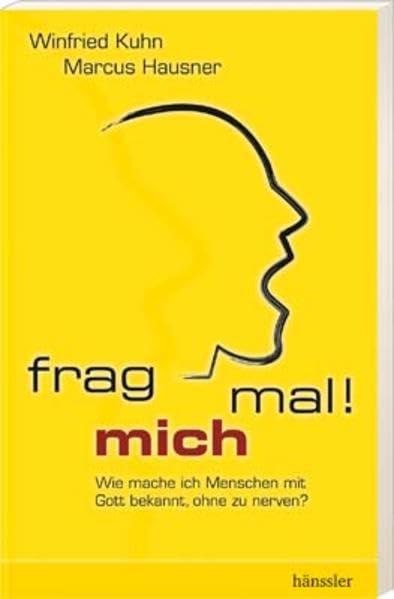 Frag mich mal: Wie mache ich Menschen mit Gott bekannt, ohne zu nerven? Religion & Esotericism