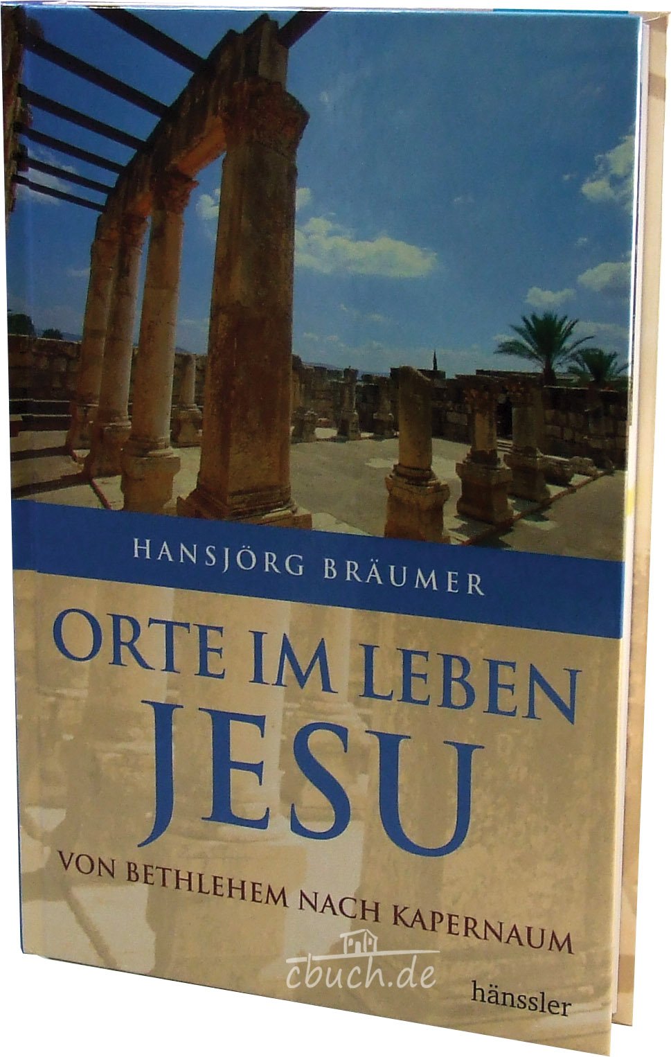 Orte im Leben Jesu: Von Bethlehem bis Kapernaum Religion & Esotericism