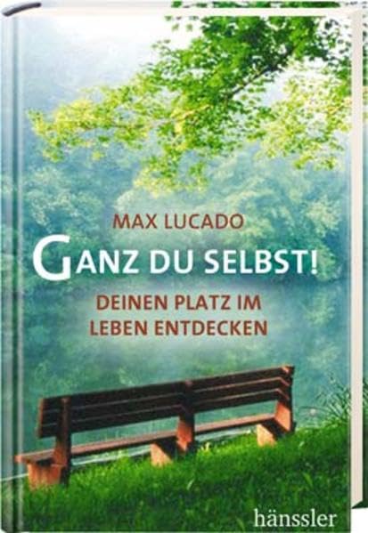 Ganz du selbst!: Deinen Platz im Leben entdecken Psychology