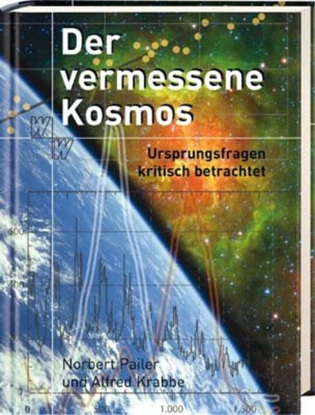 Der vermessene Kosmos: Ursprungsfragen kritisch betrachtet Natural Sciences