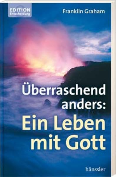 Überraschend anders: Ein Leben mit Gott Religion & Esotericism