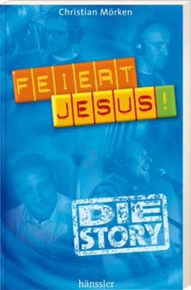 Feiert Jesus! - Die Story Arts & Music