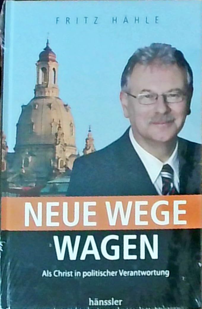 Neue Wege wagen: Als Christ in politischer Verantwortung Politics & Society