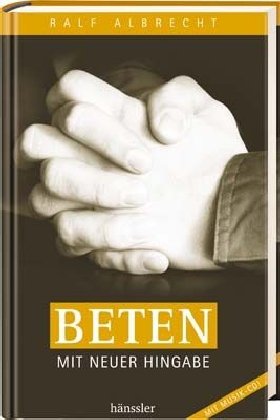 Beten mit neuer Hingabe Religion & Esotericism