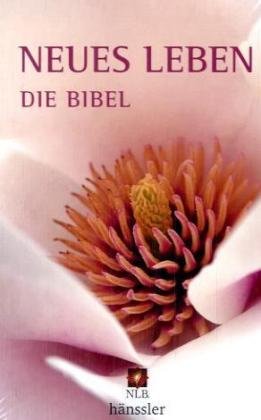 Neues Leben. Die Bibel: Taschenbibel Motiv Blüte: Taschenbibel Ausgabe Blüte Religion & Esotericism