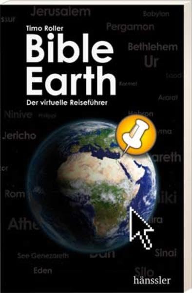 Bible Earth: Der virtuelle Reiseführer Business & Technology Books