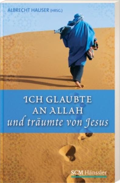 Ich glaubte an Allah und träumte von Jesus Religion & Esotericism