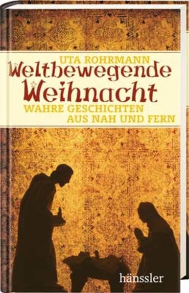 Weltbewegende Weihnacht: Wahre Geschichten aus Nah und Fern Contemporary literature