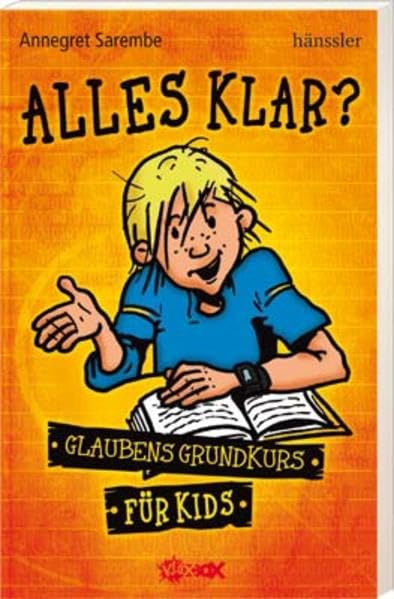 Alles klar?: Glaubensgrundkurs für Kids Religion & Esotericism