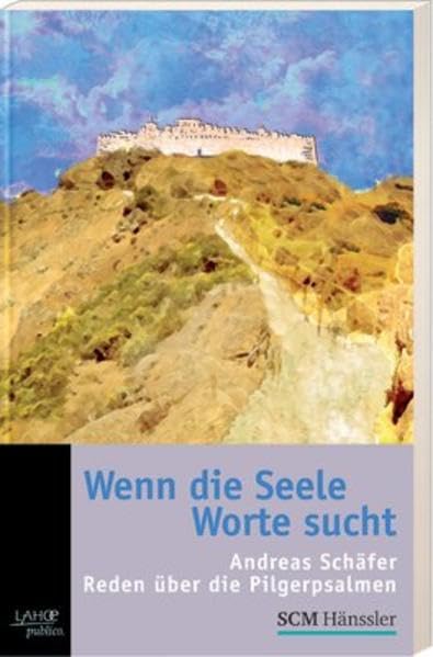 Wenn die Seele Worte sucht: Reden über die Pilgerpsalmen Religion & Esotericism