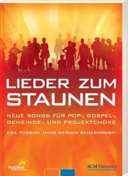 Lieder zum Staunen: Neue Songs für Pop-, Gospel-, Gemeinde- und Projektchöre Sheet Music