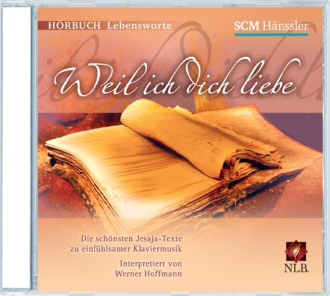 Weil ich dich liebe: Die schönsten Jesaja-Texte zu einfühlsamer Klaviermusik Arts & Music