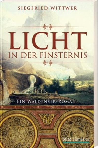 Licht in der Finsternis: Ein Waldenser-Roman Historical Fiction
