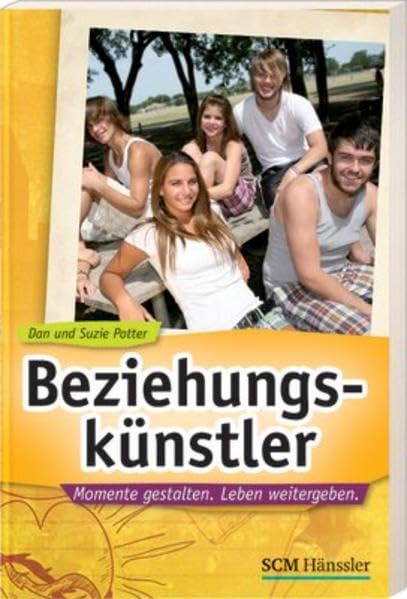 Beziehungskünstler: Momente gestalten. Leben weitergeben. Religion & Esotericism